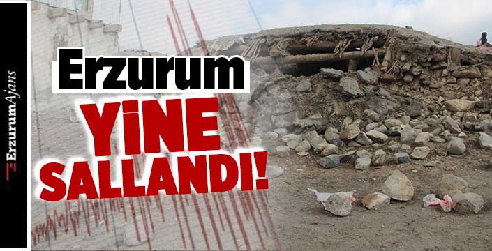 Erzurum'da 4,7 şiddetinde deprem!