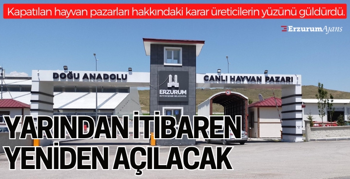 Erzurum'da hayvan pazarları açılıyor