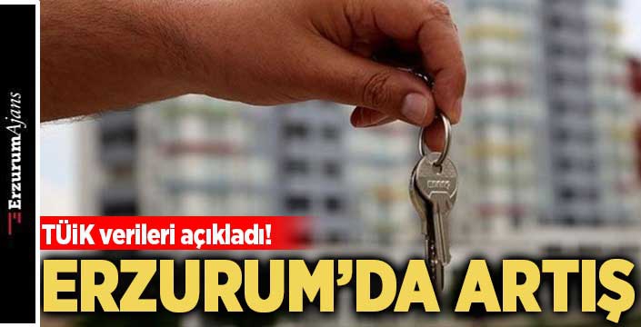 Erzurum'da konut satışlarında yüzde 63'lük artış