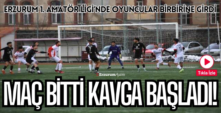 Erzurum'da maç sonunda ortalık karıştı
