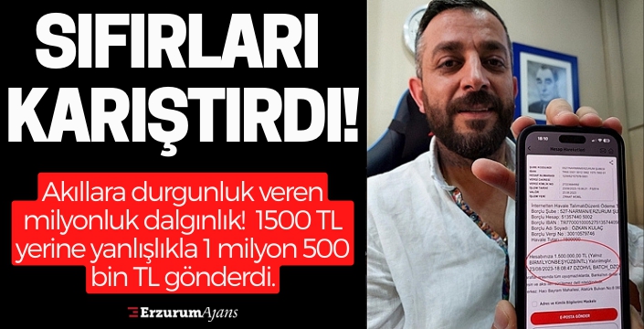 Erzurum'da milyonluk dalgınlık!