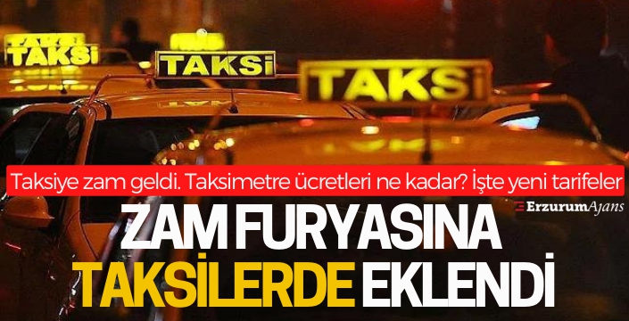 Erzurum'da taksi tarifelerine zam