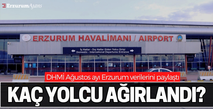 Erzurum havalimanı istatistiği açıklandı