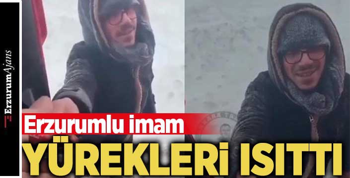 Erzurumlu imamdan, dondurucu soğukta sıcak yardım