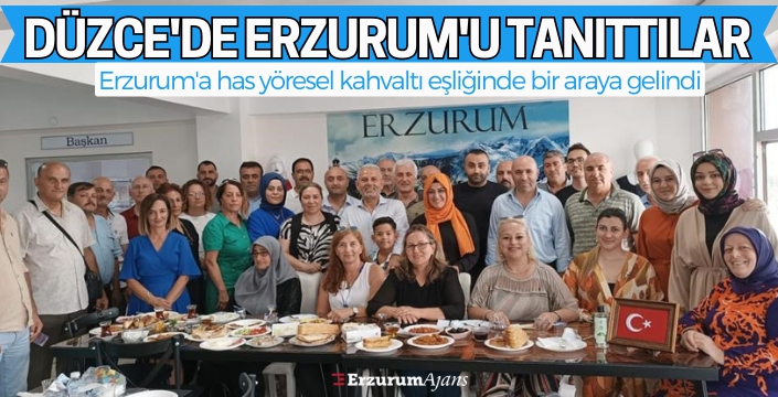 Erzurumlular Derneği Düzce'de Erzurum'u tanıttı