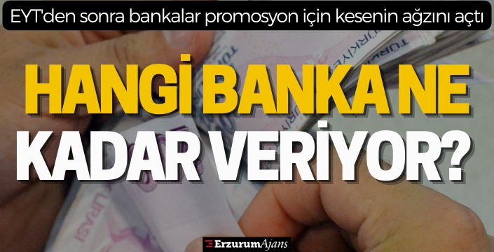 EYT sonrası bankaların promosyon yarışı başladı