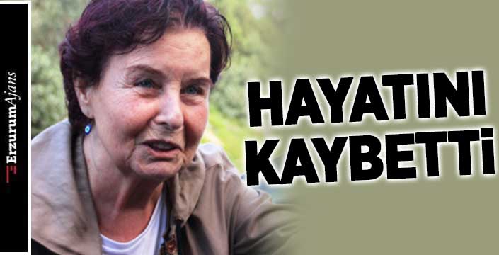 Fatma Girik, hayatını kaybetti