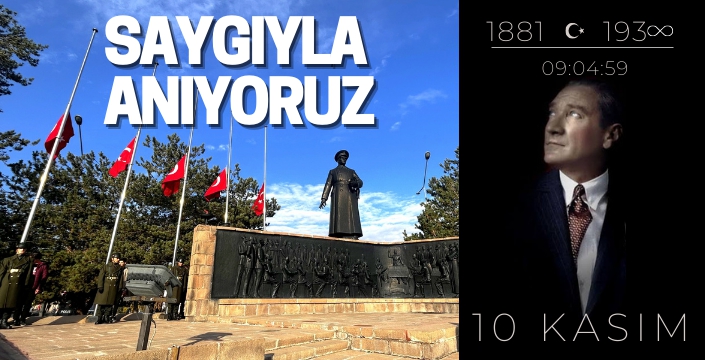 Gazi Mustafa Kemal saygı ve minnetle anıldı