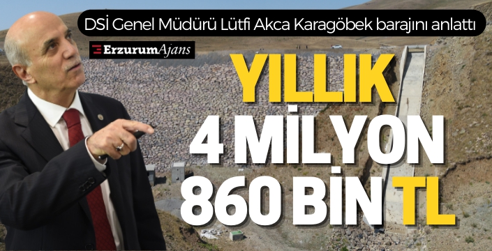 Genel Müdür açıkladı: Ekonomiye yıllık 4 milyon 860 bin lira katkı sağlayacak