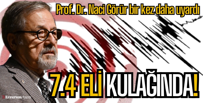Görür: Çok yıkıcı olur