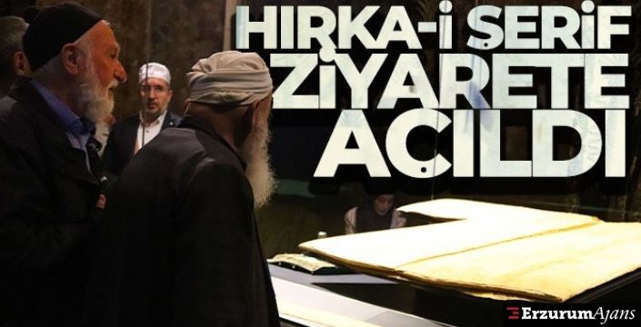 Hırka-i Şerif ziyarete açıldı