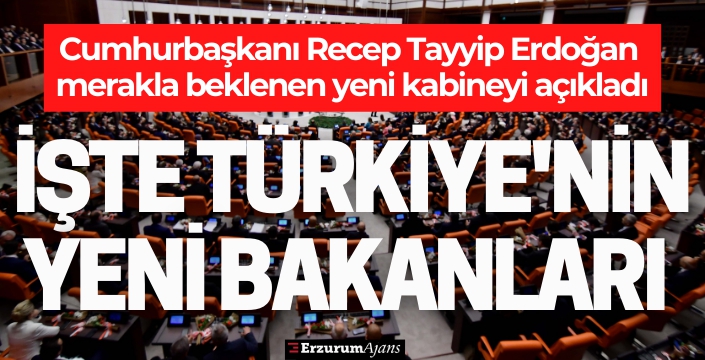 İşte Türkiye'nin yeni bakanları! 