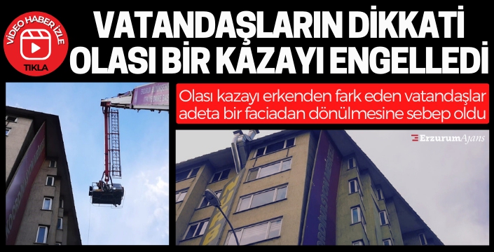 İtfaiyeden tabela operasyonu, faciadan dönüldü