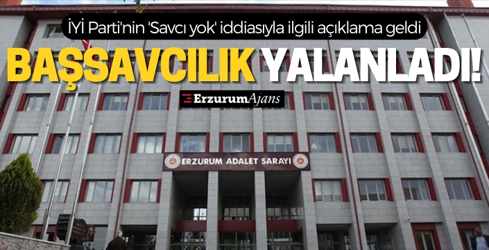 İYİ Parti'nin 'savcı yok' iddiasıyla ilgili açıklama yapıldı