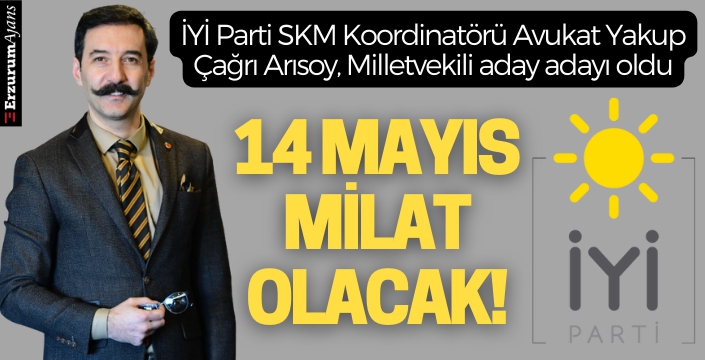 İYİ Parti SKM Koordinatörü Arısoy, Milletvekili aday adayı oldu
