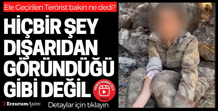 Kadın terörist Türk askerinin kendisine nasıl davrandığını anlattı