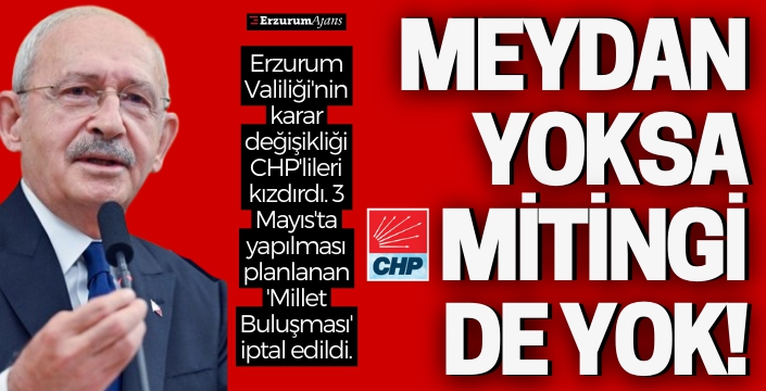 Kılıçdaroğlu'nun mitingi iptal edildi