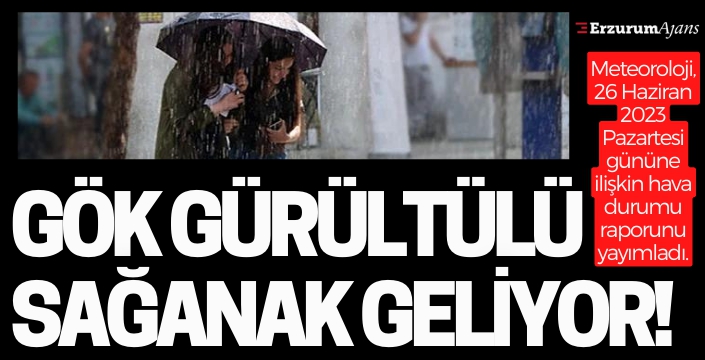 Meteoroloji uyardı! Sağanak geliyor!