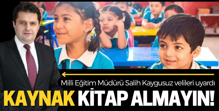 Millî Eğitim Müdürü Salih Kaygusuz'dan velilere çağrı