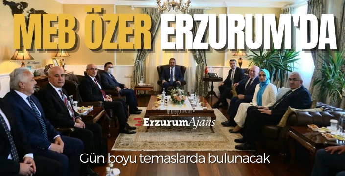 Milli Eğitim Bakanı Mahmut Özer Erzurum'da 