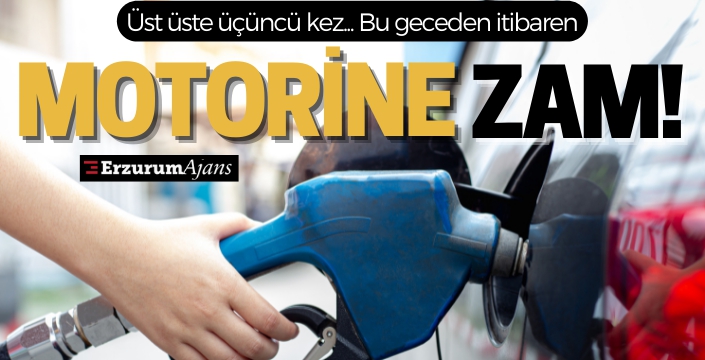 Motorine üst üste üçüncü zam: Bu gece fiyatı artacak!