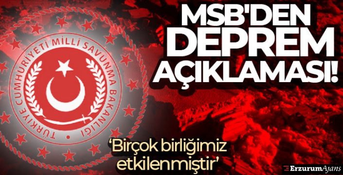 MSB'den deprem açıklaması!