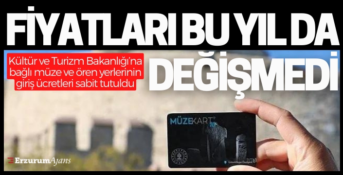 Müze kart fiyatları sabit tutuldu