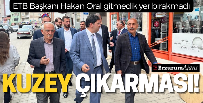 Oltu, Şenkaya ve Narman'da Başkan Oral rüzgarı esti