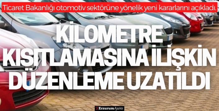 Otomobil satışlarında '6 ay ve 6 bin kilometre sınırı' uzatıldı