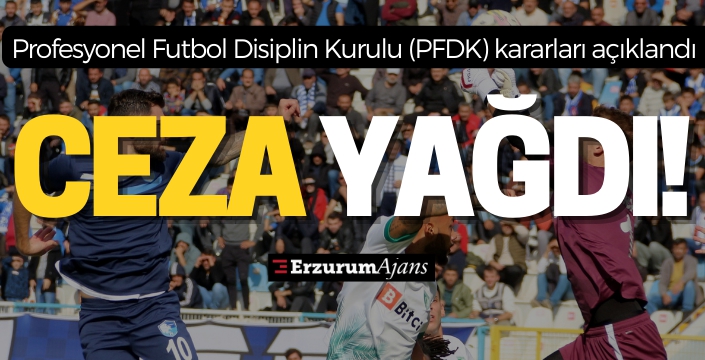 PFDK kararları açıklandı. İşte Erzurumspor FK'ya verilen cezalar