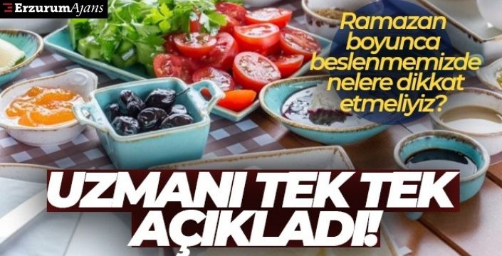 Ramazan ayında beslenmede dikkat edilmesi gereken konular