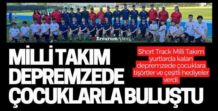 Short Track Milli Takımı depremzede çocukları unutmadı