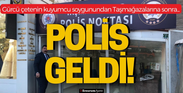 Soygundan sonra polis noktası kuruldu!