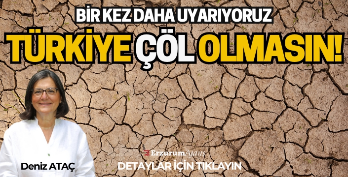 TEMA Vakfı: Toprağı korumak hepimizin görevi, Türkiye Çöl Olmasın!