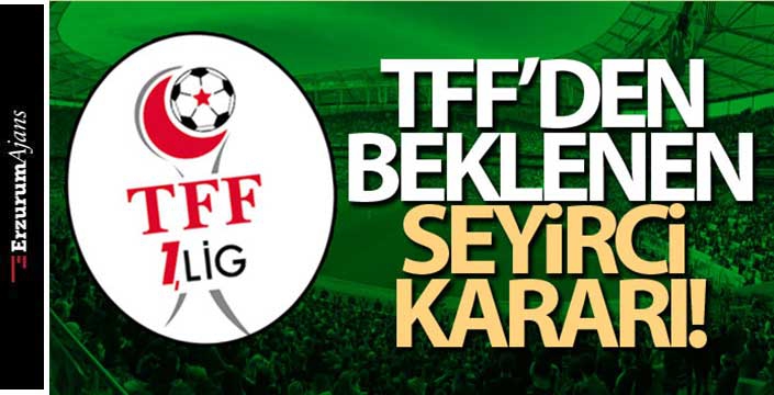 TFF açıkladı, seyirci kısıtlaması kalkıyor