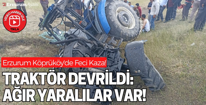 Traktör devrildi, yaralılar helikopterle hastaneye getirildi