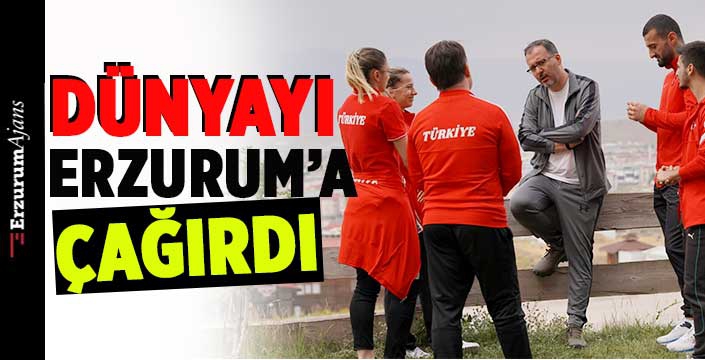 Tüm dünyaya Erzurum daveti!