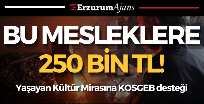 Yaşayan Kültür Mirasına KOSGEB desteği