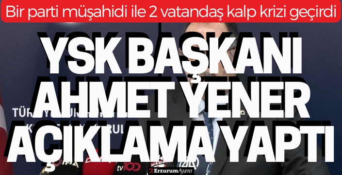 YSK Başkanı Ahmet Yener açıklama yaptı