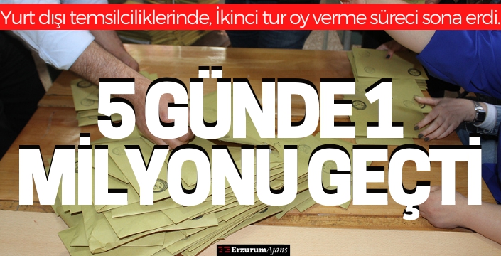 Yurt dışı temsilciliklerinde 1 milyon 783 bin 107 seçmen oy kullandı